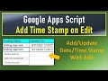 Google Apps Script Add Timestamp On Edit