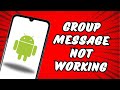 Group Messages Not Working on Android