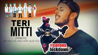 Teri Mitti - Tribute | Fight Against Coronavirus |Akshay Kumar | B Praak | Arko| Cover by Harsh Raj