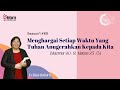 bagaiMANNA Women Of Wisdom Audio Only 13.08.24 | Mazmur 90:12 ; Matius 25:13|Menghargai Setiap Waktu