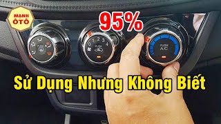 95% Sử dụng Điều Hoà xe ô tô Không Biết điều này khiến xe nhanh hỏng - Mạnh Ô Tô