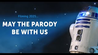 MAY THE PARODY BE WITH US...│ Filming 2025