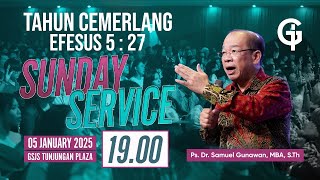 Ibadah Umum GSJS TP - Ps. Samuel Gunawan - Pk. 19.00 (05 Januari 2025)