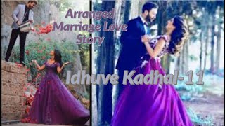 இதுவே காதல் | 11 | Arranged marriage love story | True Love Tamil | Stories in Tamil | KKS | Pradhi