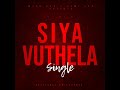 Mash kay - Siya Vuthela(Official Song)