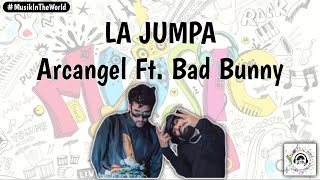 Arcangel Ft. Bad Bunny - La Jumpa (Letra - Lyrics)  | [1 Hour Version]