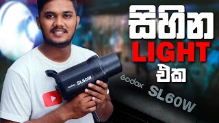 මගේ සිහින ලයිට් එක | Godox SL60W | Sinhala Light Review