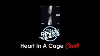 The Strokes - Heart In A Cage - Guitar Cover