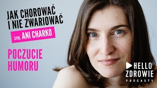 Jak chorować i nie zwariować. O poczuciu humoru, czyli chichot losu. Odcinek 5