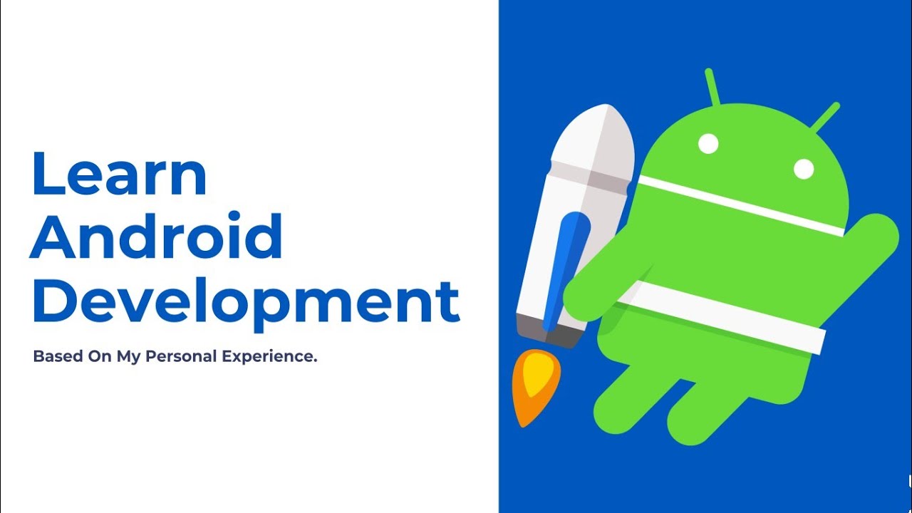 How To Learn Android Development For Beginner | Tips & Experience - YouTube