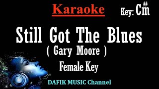 Still Got The Blues (Karaoke) Gary Moore Female key C#m