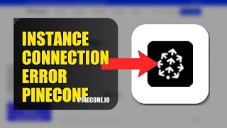 How To Fix Instance Connection Error On Pinecone 2026 (QUICK FIX)