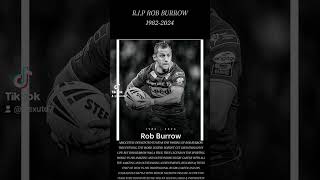 R.I.P ROB BURROW 1982-2024