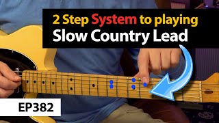 2 Step System for Playing a Melodic Country Lead - Easy Country Lead Guitar Lesson - EP382