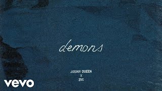 Josiah Queen, ZVC - demons (Audio)