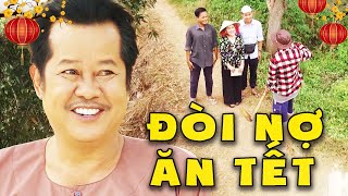 PHIM HÀI TẾT 2026 - ĐÒI NỢ ĂN TẾT💖PHIM VIỆT NAM HAY💖PHIM TRUYỀN HÌNH VIỆT NAM💖PHIM HÀI VIỆT NAM