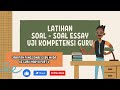 Latihan Soal - Soal Essay Uji Kompetensi Jabatan Fungsional Guru Muda ke Guru Madya part 1