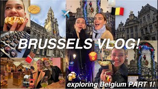 48 HOURS IN BRUSSELS 🇧🇪🍟 my first time in Belgium!