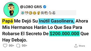 Papá Me Dejó Su Inútil Gasolinera, Ahora Mis Hermanos Harán Lo Que Sea Para Robarse El Secreto.....