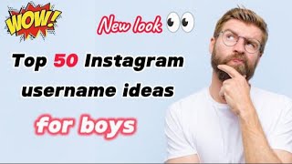 Best insta username for boys | Instagram names for boys | #instagram_names_for_boys| Top 50 username