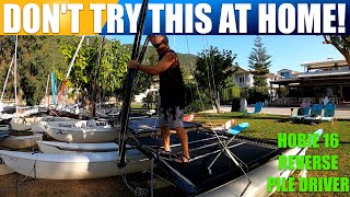 Is the reverse pile driver technique on a Hobie 16 possible? Raising and lowering the mast solo.