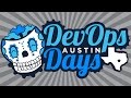 DevOps Days Austin 2017 Day 1 Track 2