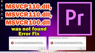 How to Fix Adobe Premiere Pro MSVCP110.dll, MSVCR110.dll, MSVCR100.dll was not found Error