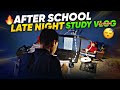 After School🔥 study vlog *10th grader* | Studying till 1 am😴 |