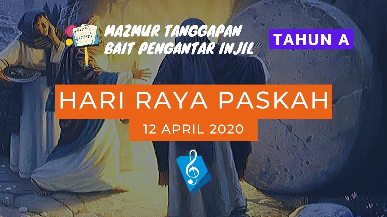 Hari Raya Paskah 12 April 2020 - Mazmur Tanggapan & Bait Pengantar ...