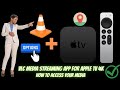 VLC Media Streaming App for Apple TV 4K | How To Access Your Media