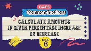 [GRADE 8] Calculate Amounts if Given Percentage Increase or Decrease