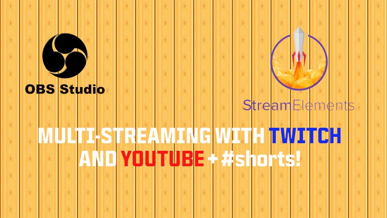 Se Live Multi Streaming With Twitch And Shorts Youtube