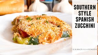 This Zucchini Dish is Spain´s BEST-KEPT Secret | Calabacin a la Andaluza