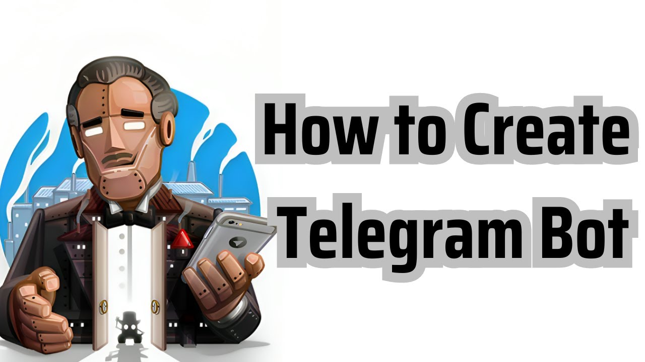 How To Create Telegram Bot - YouTube