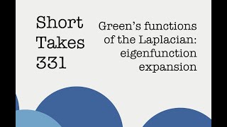 Greens functions of the Laplacian: eigenfunction expansion