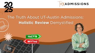 The Truth About UT-Austin Admissions: Holistic Review Demystified