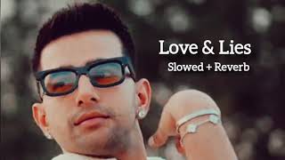 Love & Lies (Super Slowed +Reverb) Jass Manak #lovelies #jassmanak #newsong
