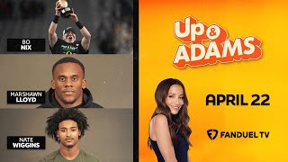 Up & Adams Show with Kay Adams | Monday April 22, 2024