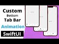 Custom Bottom Tab Bar with Animation in SwiftUI