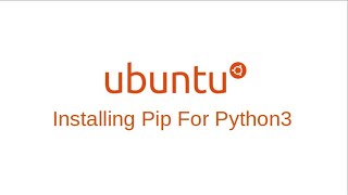 Ubuntu: Installing Pip For Python3