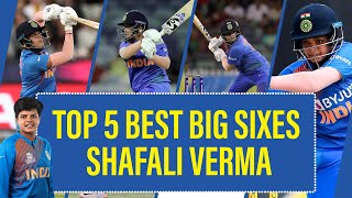 Top 5 Best big sixes || Shafali Verma's