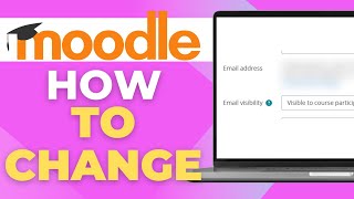 How To Change Your Email Address In Moodle (Easy Update)