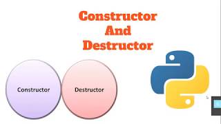 #16 Constructor And Destructor In Python