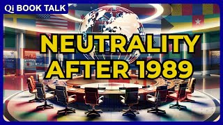 Book Talk: Neutrality After 1989