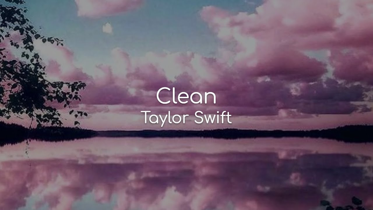 Clean Taylor Swift Lyrics Youtube Music