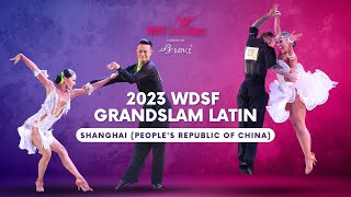 2023 WDSF GrandSlam Latin Shanghai Final