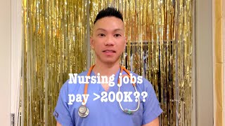 Nursing jobs pay over 200K??