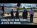 Coração de Dom Pedro I já está no Brasil | Primeiro Impacto (22/08/2022)