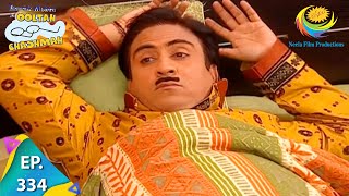 Taarak Mehta Ka Ooltah Chashmah - Episode 334 - Full Episode