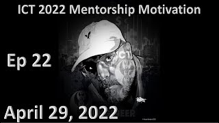 Inner Circle Trader | ICT 2022 Mentorship | Episode 22 Motivational Talk